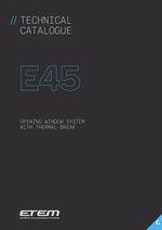 ETEM - TEHNIČKI KATALOG - E45 - SISTEM OTVARAJUĆIH PROZORA SA TERMIČKIM PREKIDOM