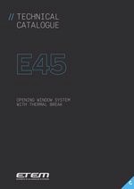 ETEM - TEHNIČKI KATALOG - E45 - SISTEM OTVARAJUĆIH PROZORA SA TERMIČKIM PREKIDOM
