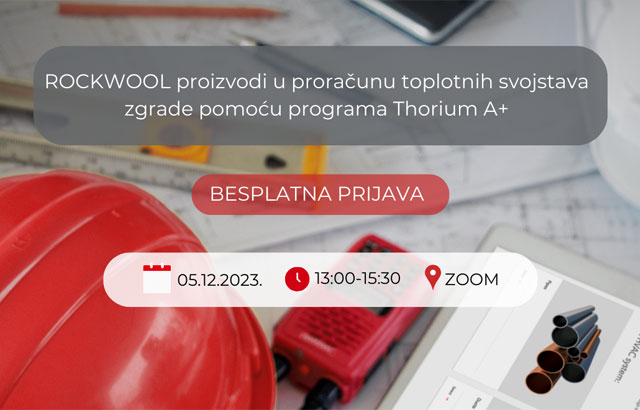 Webinar: ROCKWOOL proizvodi u proračunu toplotnih svojstava zgrade pomoću programa Thorium A+